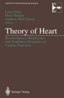 Theory of Heart: Biomechanics, Biophysics, and Nonlinear Dynamics of Cardiac Function