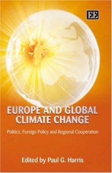 Europe and Global Climate Change: Politics, Foreign Policy and Regional Cooperation