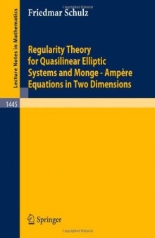 Regularity Theory for Quasilinear Elliptic Systems and Monge-Ampere Equations in Two Dimensions