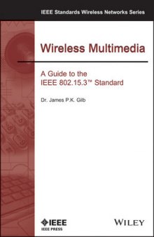 Wireless Multimedia: A Guide to the IEEE 802.15.3™ Standard