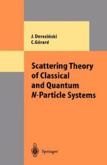 Scattering Theory Of Classical and Quantum N-Particle Systems