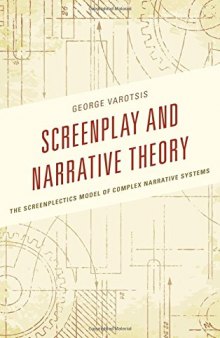 Screenplay and Narrative Theory: The Screenplectics Model of Complex Narrative Systems