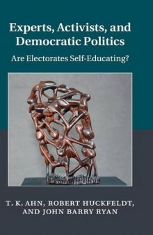 Experts, Activists, and Interdependent Citizens : Are Electorates Self-Educating?