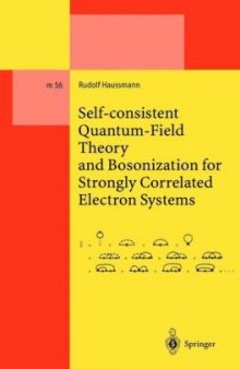 Self-consistent quantum field theory and bosonization for strongly correlated electron systems