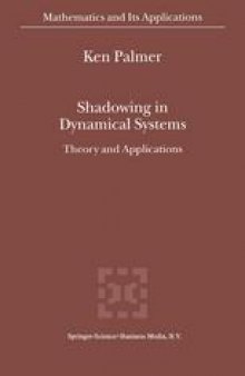 Shadowing in Dynamical Systems: Theory and Applications