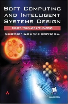 Soft Computing and Intelligent Systems Design: Theory, Tools and Applications