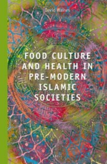 Food Culture and Health in Pre-Modern Muslim Societies
