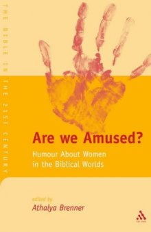 Are We Amused?: Humour About Women In the Biblical World (Journal for the Study of the Old Testament Supplement Series 383)