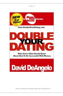 Double Your Dating What Every Man Should Know About How To Be Successful With Women 