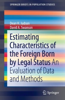 Estimating Characteristics of the Foreign-Born by Legal Status: An Evaluation of Data and Methods