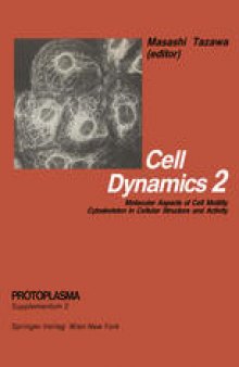 Cell Dynamics: Molecular Aspects of Cell Motility Cytoskeleton in Cellular Structure and Activity