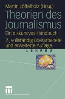 Theorien des Journalismus: Ein diskursives Handbuch