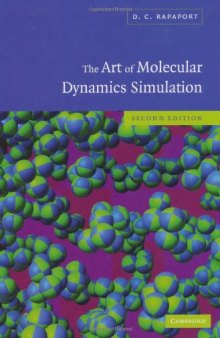 The Art of Molecular Dynamics Simulation, Second Edition