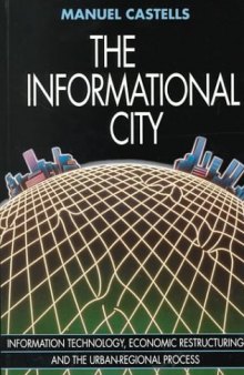 The Informational City: Economic Restructuring and Urban Development