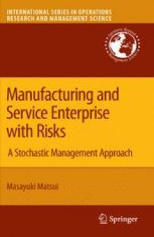 Manufacturing and Service Enterprise with Risks: A Stochastic Management Approach