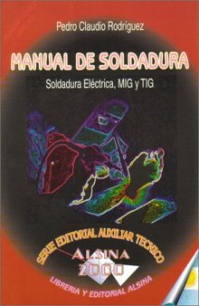 Manual de Soldadura, Soldadura Electrica, MIG y TIG  Spanish 