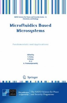 Microfluidics Based Microsystems: Fundamentals and Applications (NATO Science for Peace and Security Series A: Chemistry and Biology)