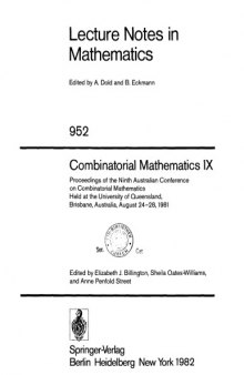 Combinatorial mathematics IX : proceedings of the Ninth Australian Conference on Combinatorial Mathematics, held at the University of Queensland, Brisbane, Australia, August 24-28, 1981