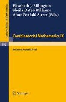 Combinatorial Mathematics IX: Proceedings of the Ninth Australian Conference on Combinatorial Mathematics Held at the University of Queensland, Brisbane, Australia, August 24–28, 1981