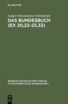 Das Bundesbuch (Ex 20,22-23,33): Studien zu seiner Entstehung und Theologie