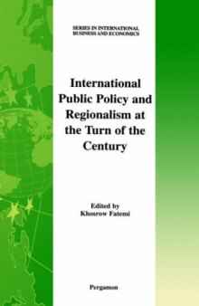 International Public Policy and Regionalism at the Turn of the Century (Series in International Business and Economics)