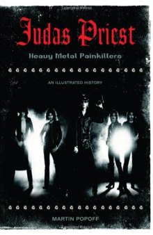 Judas Priest: Heavy Metal Painkillers-An Illustrated History