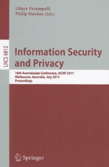 Information Security and Privacy: 16th Australasian Conference, ACISP 2011, Melbourne, Australia, July 11-13, 2011. Proceedings