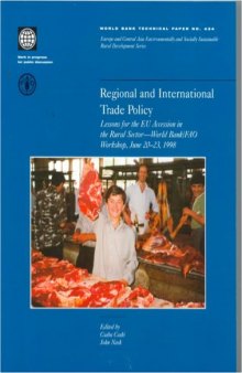 Regional and International Trade Policy: Lessons for the Eu Accession in the Rural Sector -  World Bank Fao Workshop, June 20-23, 1998 (World Bank Technical Paper, No. 434.)