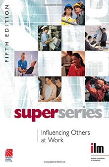 Influencing Others at Work Super Series, Fifth Edition