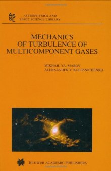 Mechanics of Turbulence of Multicomponent Gases (Astrophysics and Space Science Library)