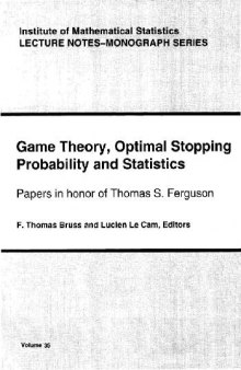 Game theory, optimal stopping, probability and statistics: Paper in honor of T.S. Ferguson