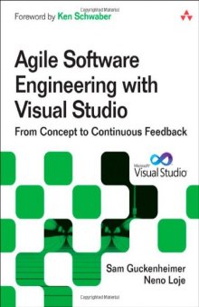 Agile Software Engineering with Visual Studio: From Concept to Continuous Feedback (2nd Edition) (Microsoft .NET Development Series)