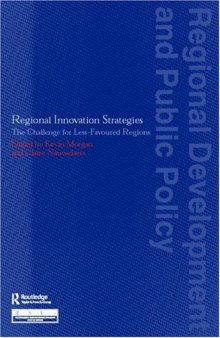 Regional Innovation Strategies: The Challenge for Less-Favoured Regions (Regional Development and Public Policy Series)