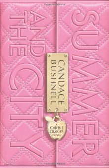 Summer and the City: A Carrie Diaries Novel