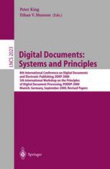 Digital Documents: Systems and Principles: 8th International Conference on Digital Documents and Electronic Publishing, DDEP 2000, 5th International Workshop on the Principles of Digital Document Processing, PODDP 2000, Munich, Germany, September 13-15, 2000. Revised Papers
