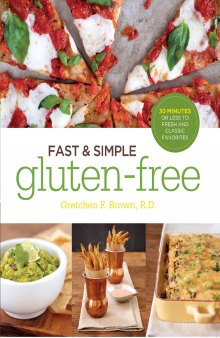 Fast and simple gluten-free: 30 minutes or less to fresh and classic favorites