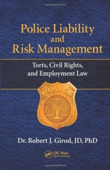 Police Liability and Risk Management: Torts, Civil Rights, and Employment Law