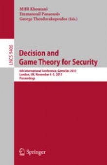 Decision and Game Theory for Security: 6th International Conference, GameSec 2015, London, UK, November 4-5, 2015, Proceedings