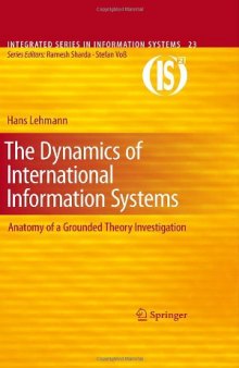 The Dynamics of International Information Systems: Anatomy of a Grounded Theory Investigation