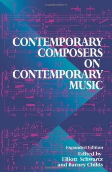 Contemporary Composers On Contemporary Music