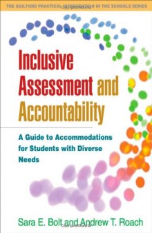 Inclusive Assessment and Accountability: A Guide to Accommodations for Students with Diverse Needs (The Guilford Practical Intervention in Schools Series)