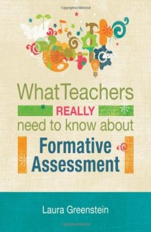 What Teachers Really Need to Know About Formative Assessment