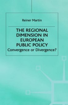 The Regional Dimension in European Public Policy: Convergence or Divergence?