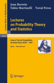 Lectures on Probability Theory and Statistics: Ecole d’Eté de Probailités de Saint-Flour XXVII - 1997