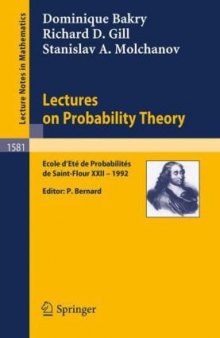 Lectures on Probability Theory. Ecole D'Ete De Probabilites De Saint-Flour XXII, 1992