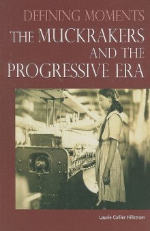 The Muckrakers and the Progressive Era (Defining Moments)