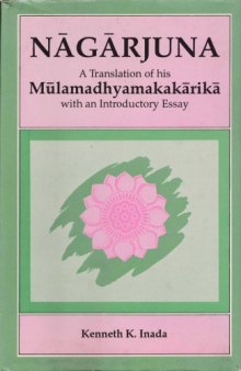 Nagarjuna: A Translation of his Mulamadhyamakakarika