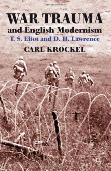 War trauma and English modernism : T.S. Eliot and D.H. Lawrence