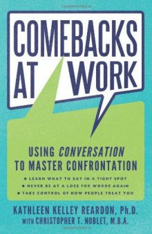 Comebacks at Work: Using Conversation to Master Confrontation