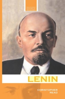 Lenin: A Revolutionary Life (Routledge Historical Biographies)  